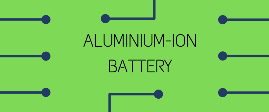 Aluminium Ion Battery - Electricvehicless