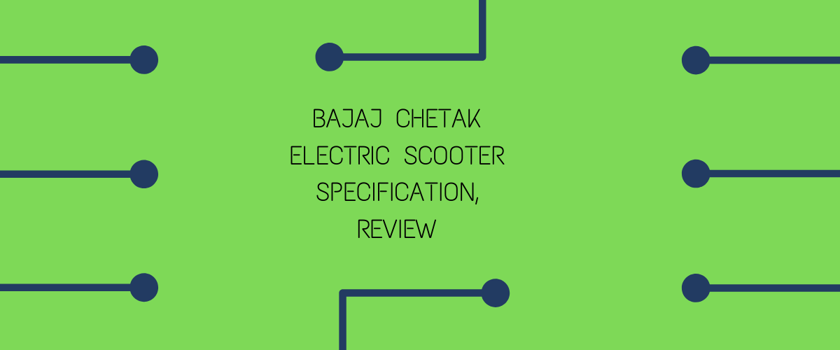 Bajaj Chetak Electric Scooter Specifications